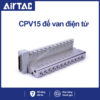 CVP15SF-4F-T Đế van điện từ khí nén nhỏ gọn Airtac (CVP15SF-4F-T, 4 cổng - DC12V)