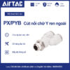 PX14 03 Nối nhanh chữ Y ren ngoài Airtac (PX14-03 Màu trắng)